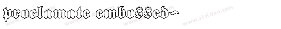 proclamate embossed字体转换